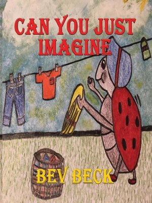 cover image of Can You Just Imagine